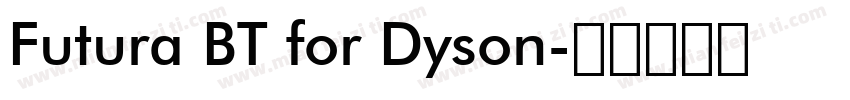Futura BT for Dyson字体转换